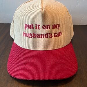 SnapBack corduroy cream/res “Put it on my husband’s tab” hat, NEVER WORN